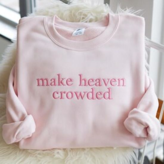 Embroidered Make Heaven Crowded Sweatshirt, Christian Faith Crewneck, Bible Verse Outfit, Religious Gift, Worship Crewneck