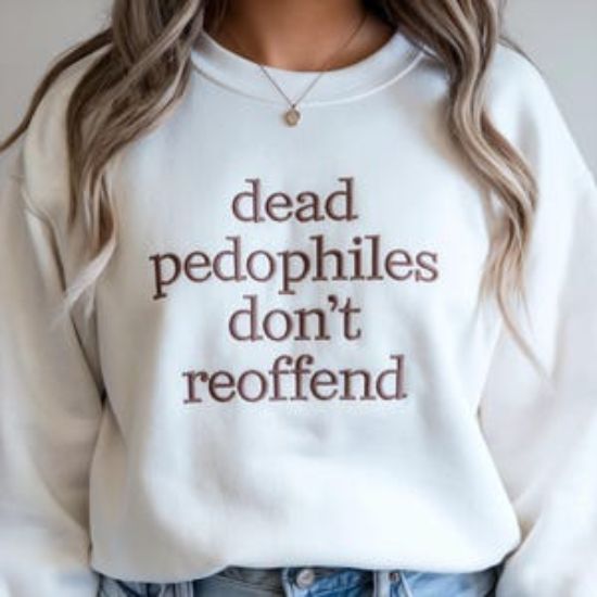 Embroidered Dead Pedophiles Don’t Reoffend, Protective Parent Shirt,Our kids come first Shirt, Mom Shirt, Dad T-shirt, embroidered quotes
