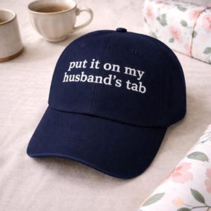 Put It On My Husband’s Tab Embroidered Hat, Funny Dad Cap, Fiance Boyfriend Tab Hat, Put It On My Tab Hat, Embroidered Funny Gift, Wife Gift
