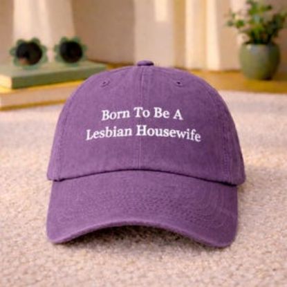 Born To Be A Lesbian Housewife - Embroidered Hat - Vintage Style Embroidery Logo Hat, Mother Day Gift Cap, LGBT Month Pride Lesbian