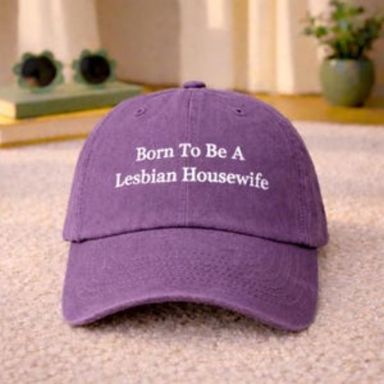 Born To Be A Lesbian Housewife - Embroidered Hat - Vintage Style Embroidery Logo Hat, Mother Day Gift Cap, LGBT Month Pride Lesbian