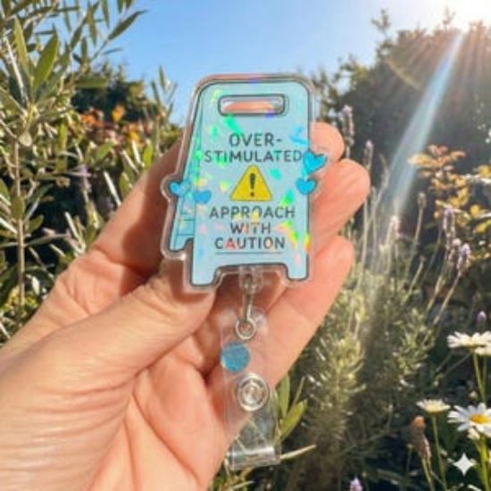 Holographic Overstimulated Badge Reel: Approach With Caution Nurse Clip Holder, Mental Health Awareness